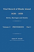 Vital Record of Rhode Island 1636-1850: Births, Marriages and Deaths: Providence