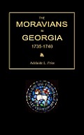 The Moravians in Georgia, 1735-1740