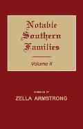 Notable Southern Families. Volume II