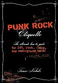 Punk Rock Etiquette The Ultimate How To Guide for Punk Underground DIY & Indie Bands