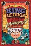 King George What Was His Problem The Whole Hilarious Story of the Revolution