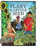 Plant a Little Seed