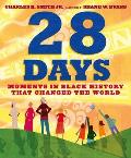 28 Days Moments in Black History that Changed the World