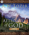 The Attributes of God Vol. 2: A Journey Into the Father's Heart