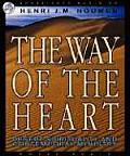 The Way of the Heart: Desert Spirituality and Contemporary Ministry