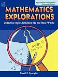 Mathematics Explorations, Teacher Resourse: Detective-Style Activities for the Real World