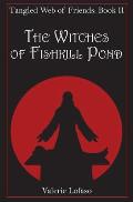 Tangled Web of Friends: Book II - The Witches of Fishkill Pond