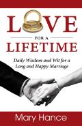 Love for a Lifetime: Daily Wisdom and Wit for a Long and Happy Marriage