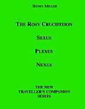 The Rosy Crucifixion: Sexus, Plexus, Nexus