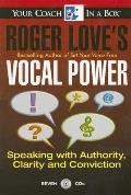 Roger Loves Vocal Power Speaking with Authority Clarity & Conviction