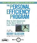 Personal Efficiency Program How to Get Organized to Do More Work in Less Time