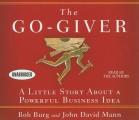 Go Giver A Little Story about a Powerful Business Idea