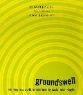 Groundswell Winning in a World Transformed by Social Technologies