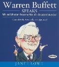Warren Buffett Speaks Wit & Wisdom from the Worlds Greatest Investor