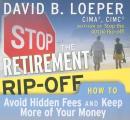 Stop The Retirement Rip Off How To Avoid