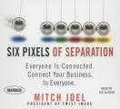 Six Pixels of Separation Everyone Is Connected Connect Your Business to Everyone