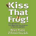 Kiss That Frog 21 Ways to Turn Negatives into Positives