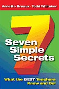 Seven Simple Secrets What the Best Teachers Know & Do