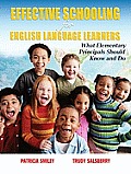 Effective Schooling for English Language Learners What Elementary Principals Should Know & Do