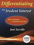 Differentiating by Student Interest: Practical Lessons and Strategies