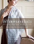 Best of Interweave Knits Our Favorite Designs from the First Ten Years