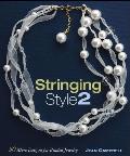 Stringing Style 2 50 More Designs for Beaded Jewelry