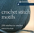 Crochet Stitch Motifs 250 Stitches to Crochet