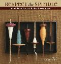 Respect The Spindle