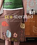 Sew Liberated 20 Stylish Projects For The Modern Sewist