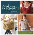 Knitting Green Conversations & Planet Friendly Projects