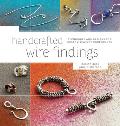 Handcrafted Wire Findings Techniques & Designs for Custom Jewelry Components