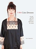I Am Cute Dresses 25 Simple Designs to Sew