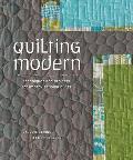 Quilting Modern Techniques & Projects for Improvisational Quilts