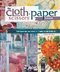 Cloth Paper Scissors Book Techniques & Inspiration for Creating Mixed Media Art