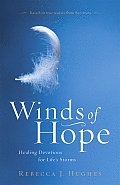 Winds of Hope Healing Devotions for Lifes Storms