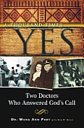 A Thousand Times Yes: Two Doctors Who Answered God's Call