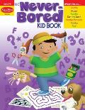 The Never-Bored Kid Book, Age 5 - 6 Workbook