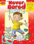 The Never-Bored Kid Book 2, Age 6 - 7 Workbook