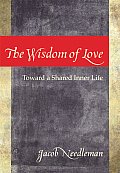 Wisdom of Love Toward a Shared Inner Life