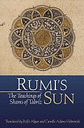 Rumis Sun The Teachings of Shams of Tabriz