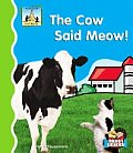 Cow Said Meow!