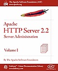 Apache HTTP Server 2.2 Official Documentation Volume I Server Administration