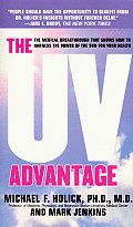 UV Advantage The Medical Breakthrough That Shows How to Harness the Power of the Sun for Your Health