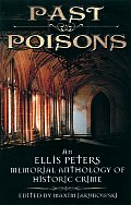 Past Poisons: An Ellis Peters Memorial Anthology of Historic Crime