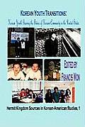 Korean Youth Transitions: Korean Youth Bearing the Future of Korean Community in the United States (Hardcover)