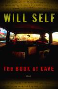 Book of Dave A Revelation of the Recent Past & the Distant Future