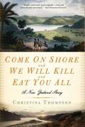 Come on Shore & We Will Kill & Eat You All A New Zealand Story