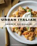 Urban Italian Simple Recipes & True Stories from a Life in Food