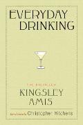 Everyday Drinking The Distilled Kingsley Amis
