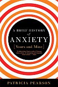 Brief History of Anxiety